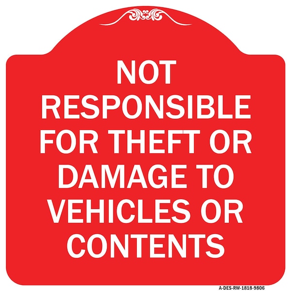 Not Responsible For Theft Or Damage To Vehicles Or Contents Heavy-Gauge Alum, 18" H, RW-1818-9806